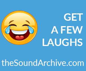 Get a laugh at The Sound Archive